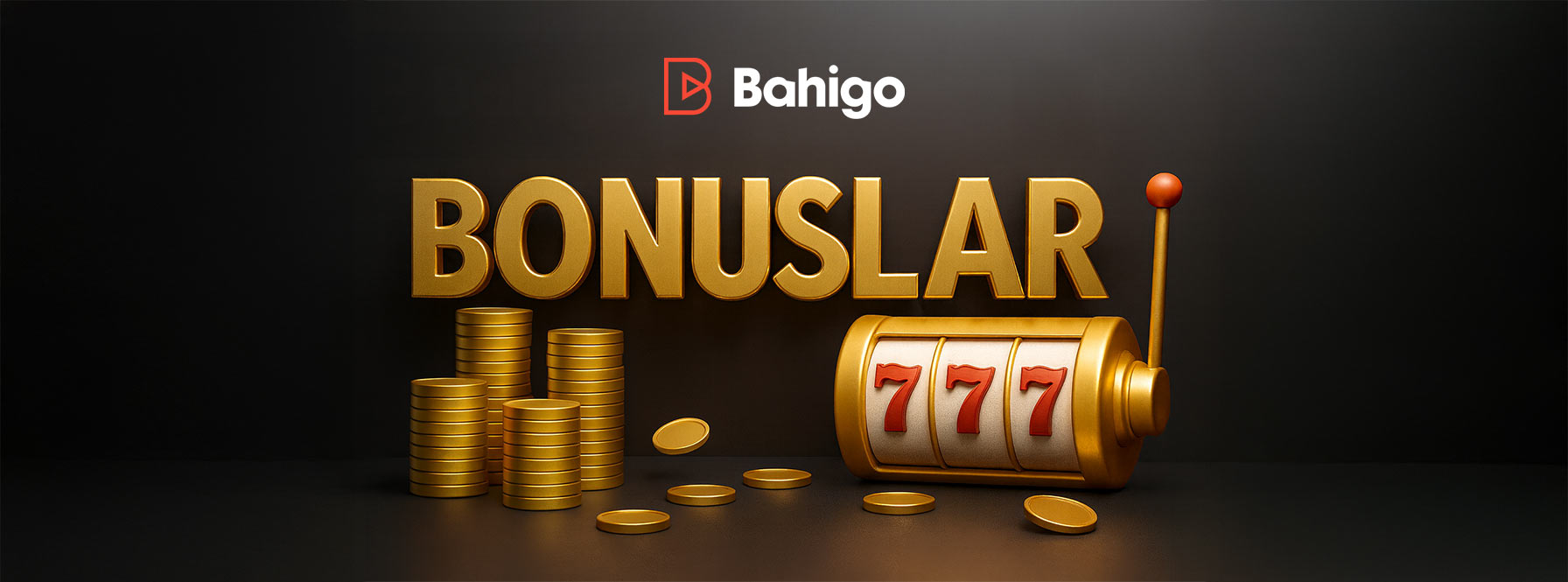 Bahigo Bonuslar