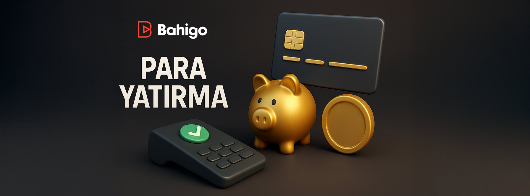 Bahigo Para Yatırma